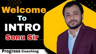 Welcome To Intro By Sonu Sir Progress Coaching