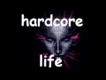 hardcore life mix