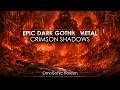 Crimson Shadows | Epic Dark Gothic Metal | OmniSonic Horizon