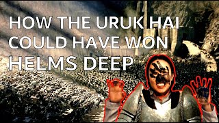 How the Uruk Hai could have won Helms Deep (EPIC BATTLE STRATEGY)