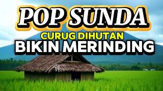 SUNDANESE POP || SADDEST SONGS THAT GIVE YOU CHILLS, BEAUTIFUL VOICE, PLEASANT TO LISTEN TO