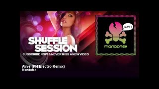 Mondotek - Alive - PH Electro Remix