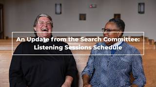 Details Update from the Search Committee: Listening Sessions Schedule Update