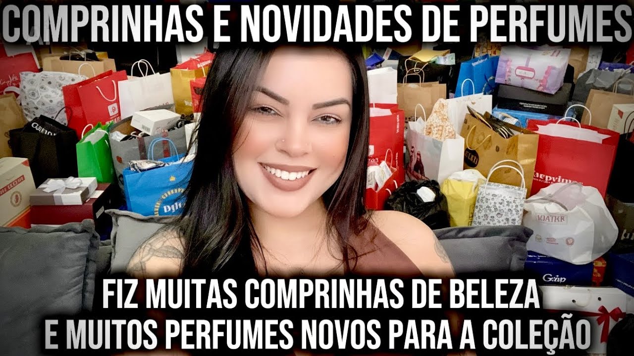 COMPRINHAS E NOVIDADES DOS ÚLTIMOS DIAS! TODAS AS COMPRINHAS QUE FIZ E PERFUMES NOVOS DA COLEÇÃO! 🥰