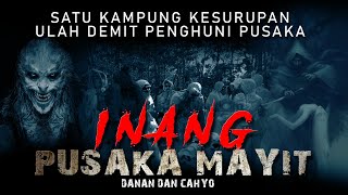Download Lagu Satu Kampung Kesurupan Mahluk Halus - INANG PUSAKA MAYIT - Danan Cahyo By Diosetta MP3