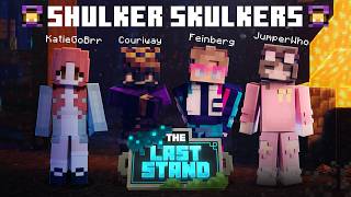 The Last Stand | Shulker Skulkers POV