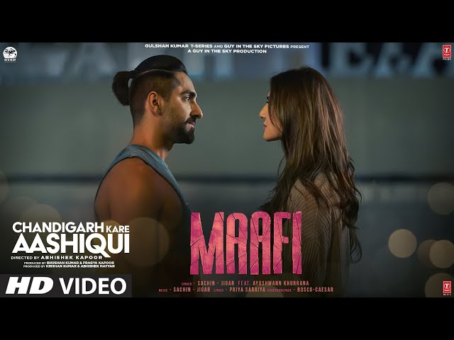 Maafi Song Chandigarh Kare Aashiqui | Sachin - Jigar Ayushmann Khurrana|Vaani K Abhishek K Bhushan K class=