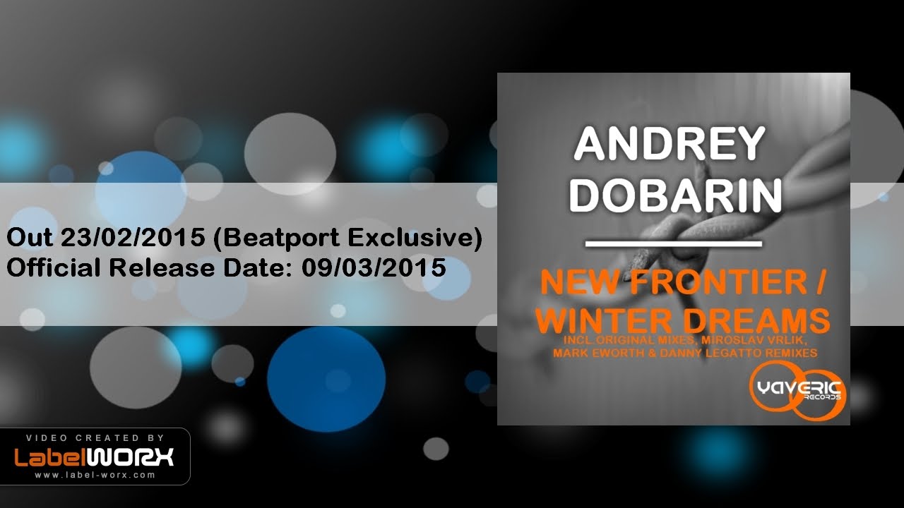 Watch Andrey Dobarin - New Frontier (Original Mix) on YouTube Watch Andrey Dobarin - New Frontier (Original Mix) on YouTube