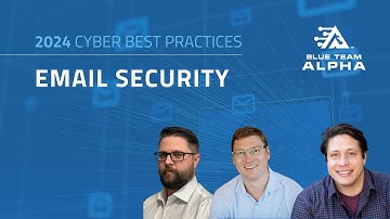 Cyber Best Practices: Email Security
