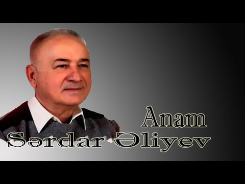 Sərdar Əliyev - Anam - Kamran M. YuniS