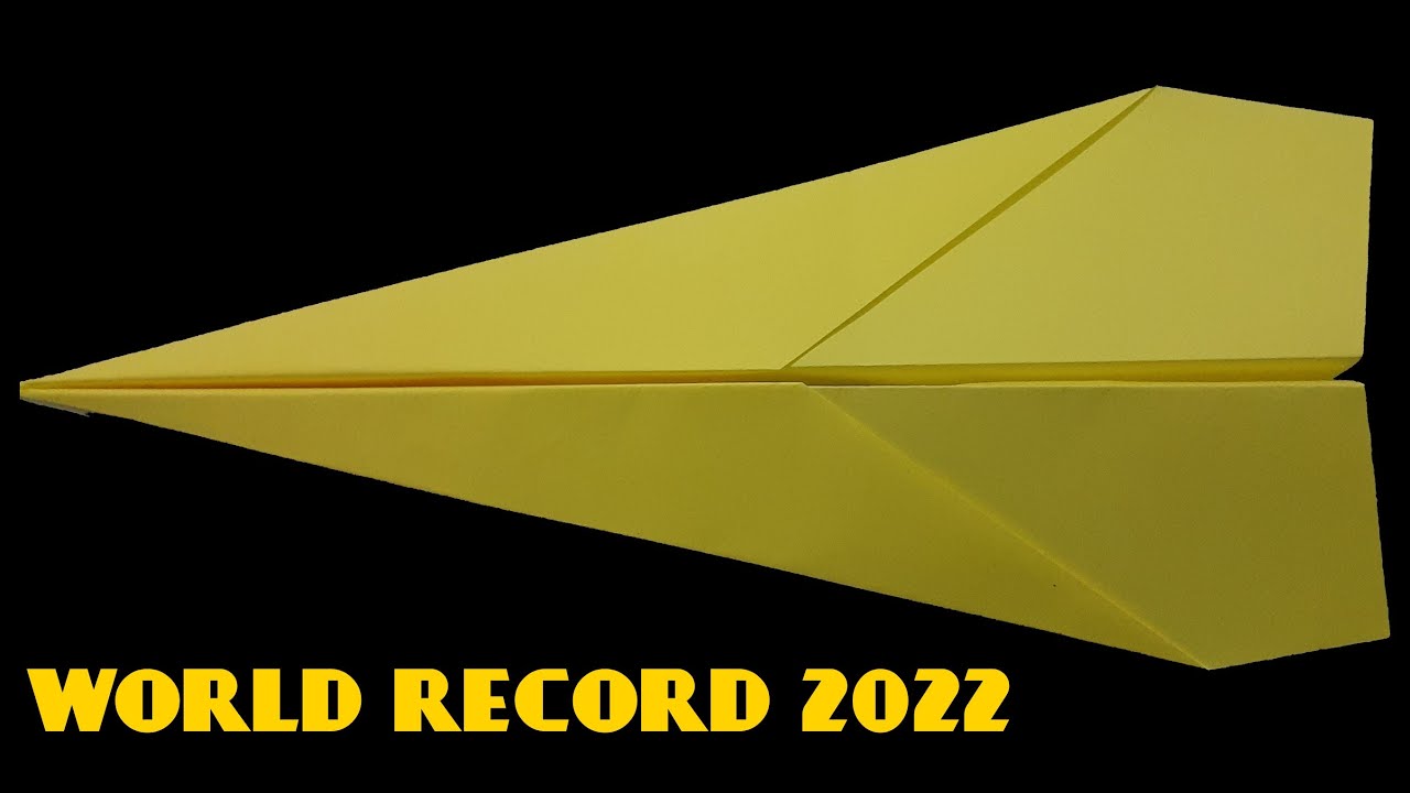 How To Make A Paper Airplane That Flies Far *2022 World Record* - YouTube