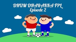 DHOOM DHARAKKA FPL: Episode 2 (Fantasy Football Analysis) screenshot 2