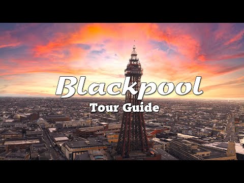 Blackpool Tour Guide | 4K