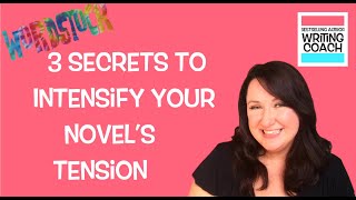 3 Secrets to Increase Your Novel's Tension WORDSTOCK! TENSION