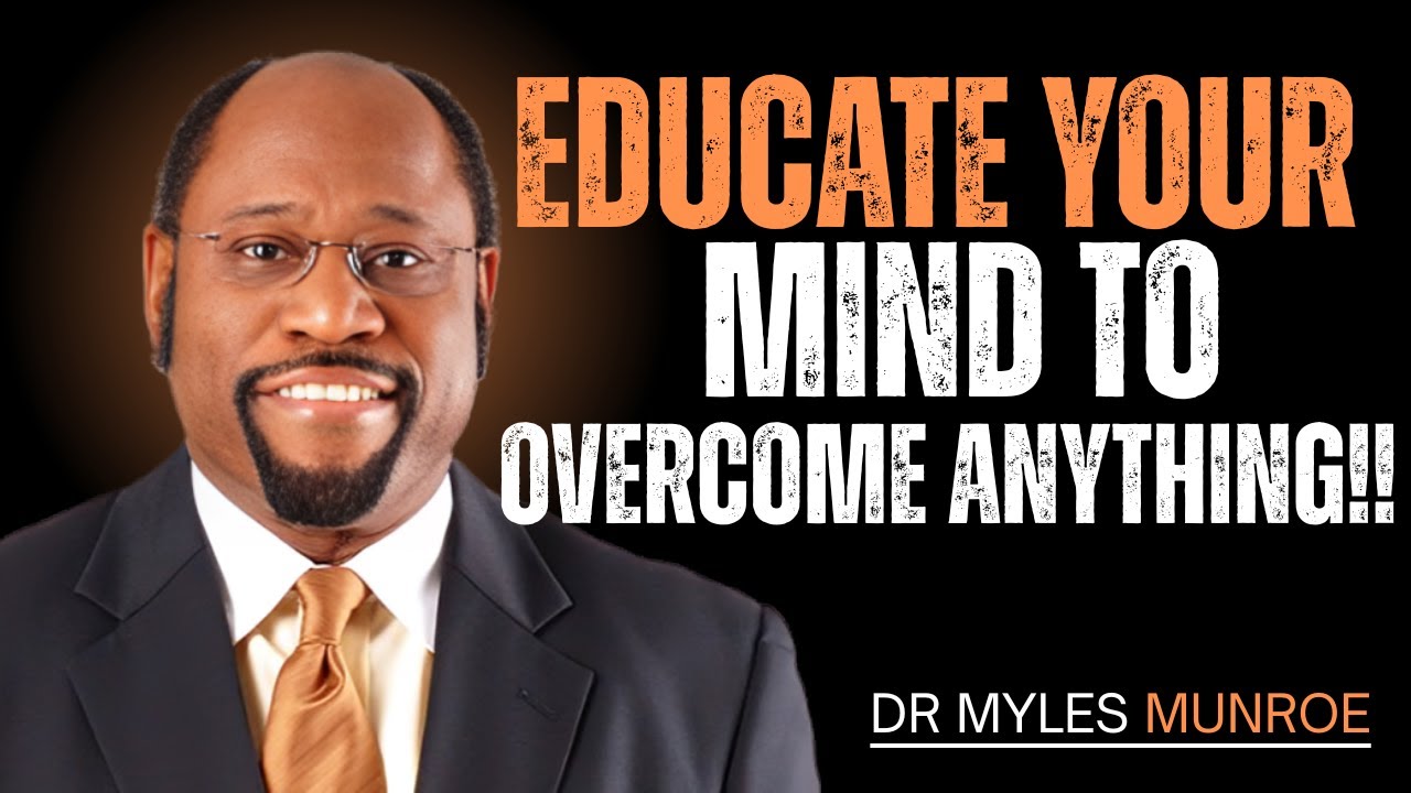 Educate Your Mind to Overcome Anything | Master Your Thoughts, Master ...