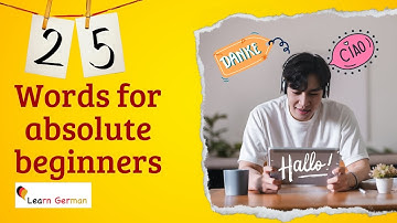 Learn German | 25 Words for absolute beginners | 25 Wörter für Anfänger