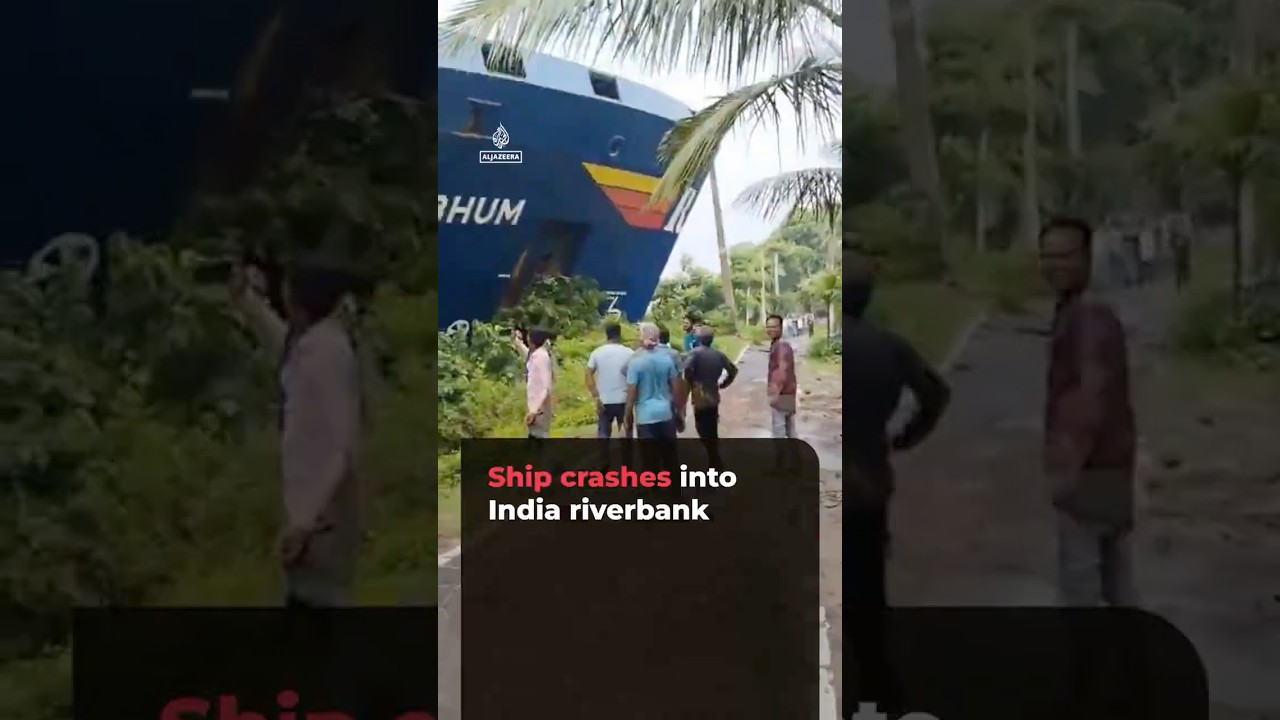 A Singapore-flagged container ship crashed into a bank of the Hooghly River in eastern India after reportedly suffering a steering failure while sailing to Kolkata port.Subscribe to our channel: http://bit.ly/AJSubscribe
Follow us on X : https://twitter.com/AJEnglish
Find us on Facebook: https://www.facebook.com/aljazeera
Check our website: http://www.aljazeera.com/
Check out our Instagram page: https://www.instagram.com/aljazeeraenglish/
Download AJE Mobile App: https://aje.news/AJEMobile
