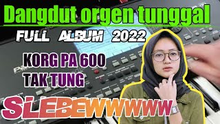 Dangdut manual orgen tunggal full album 2022 - tanda cinta versi korg pa 600