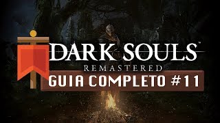 Dark Souls Remastered - Guia Completo #11: Ruínas de Nova Londo