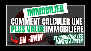 Comment Calculer Une Plus Value Immobilière ?