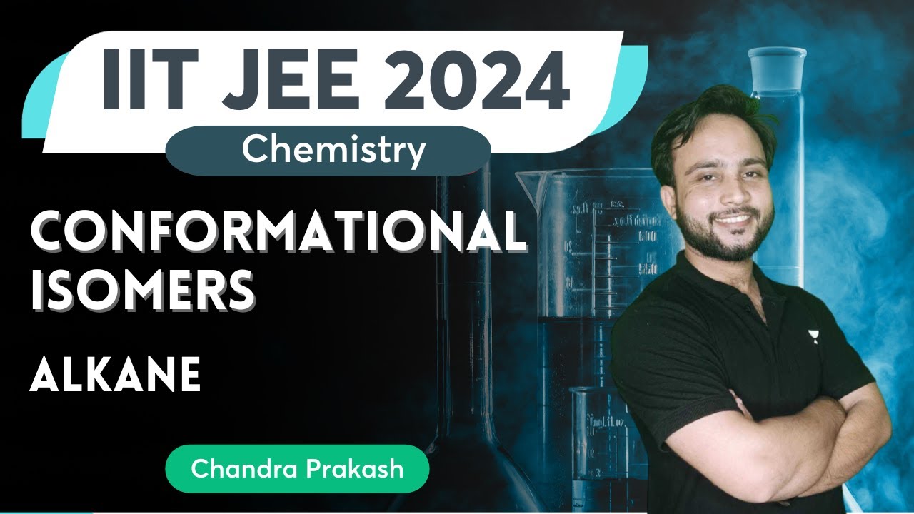 conformational-isomers-alkane-chemistry-iit-jee-2024-chandra