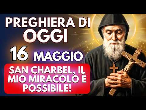 Video POTENTE PREGHIERA A SAN CHARBEL per una Grazia Impossibile | Chiedi con Fede