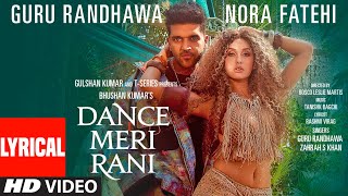 DANCE MERI RANI (Lyrical) Guru Randhawa, Nora Fatehi, Tanishk, Zahrah, Rashmi Virag, Bhushan K Resimi