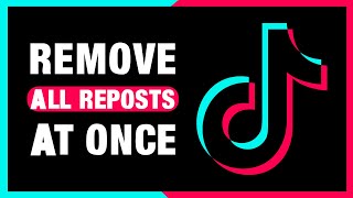 How To Remove All Tiktok Reposts At Once | Delete All Reposts On TikTok