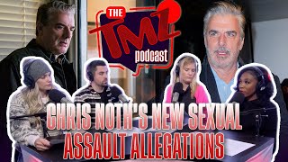 Chris Noth's New Sexual Assault Allegations | The TMZ Podcast