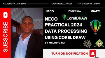 NECO | 2024 Data Processing Practical on Corel Draw | WAEC