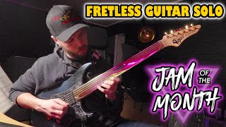 Fretless guitar solo! - JOTM Feb 2023