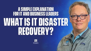 What is IT Disaster Recovery: A Simple Explanation for IT and Business Leaders