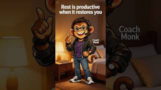 Rest is productive when it restores you