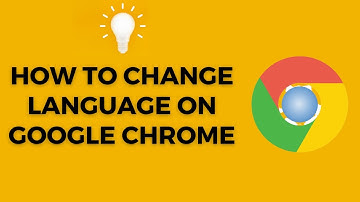 How to Change Language on Google Chrome: Step-by-Step Tutorial (2025)
