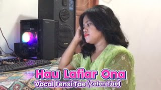 Hau Lafiar Ona | Zefen Tae - Vocal Fensi Tae(Lagu Timor)