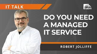 Do You Need A Managed IT Service?
