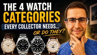 The 4 Watch Categories Every Collector Needs... Or Do They - Satisfied Watch Collector Podcast