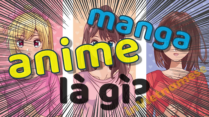 Anime là gì manga là gì năm 2024