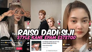 DJ RAISO DADI SIJI STYLE KANE EPAM ESTETOD - DJ AKU TETEP SAYANG KOWE TEKANE SAK LAWASE VIRAL TIKTOK