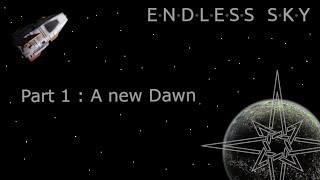 Endless Sky Playthrough Part 1: A New Dawn (Contains Tutorial for beginners)