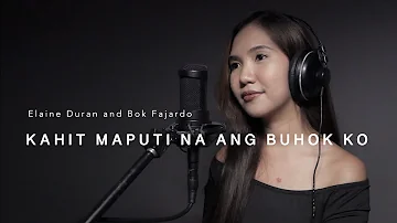 Kahit Maputi Na Ang Buhok Ko (Cover) Elaine Duran And Bok Fajardo