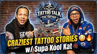 Tattoo Stories Get WILD 😳🔥 w/ Supa Kool Kat | Tattoo Talk w/ the Tattoo Doctor