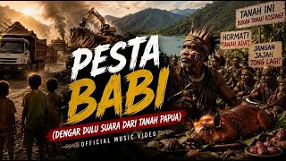 PESTA BABI 🔥 | Dengar Dulu Suara Dari Tanah Papua | Funk Rock x Tribal Percussion MV