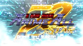 ANIME ALL STAR Z2 A NEW WAVE PREVIEW (A 3K  SPECIAL EVENT)
