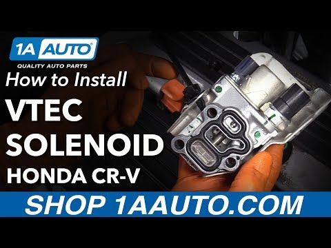 How to Replace VTEC Solenoid 02-09 Honda CRV