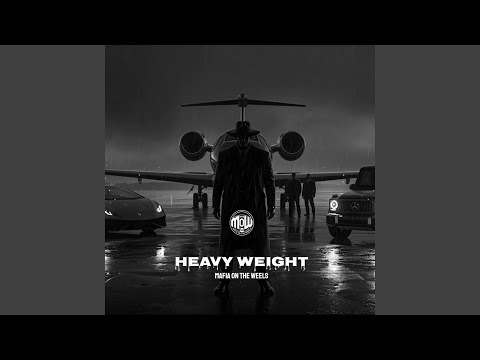 HEAVY WEIGHT (MOW)