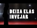 Miniature de la vidéo de la chanson Deixa Elas Invejar