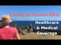 Living in Puerto Rico | Medical Insurance COST and Coverage