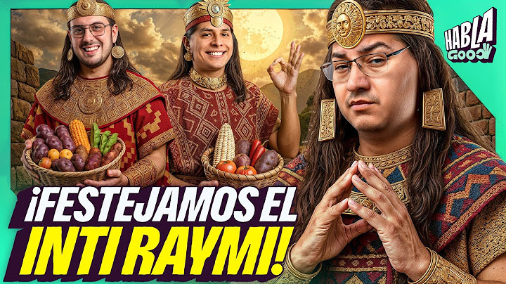 FESTIVAL DEL INTI RAYMI EN PERÚ | FIESTA DEL SOL | DÍA DEL CAMPESINO | HABLA GOOD