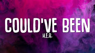 H.E.R. - Could've Been (TikTok Remix) Lyrics | look me in my eyes don't that feel nice